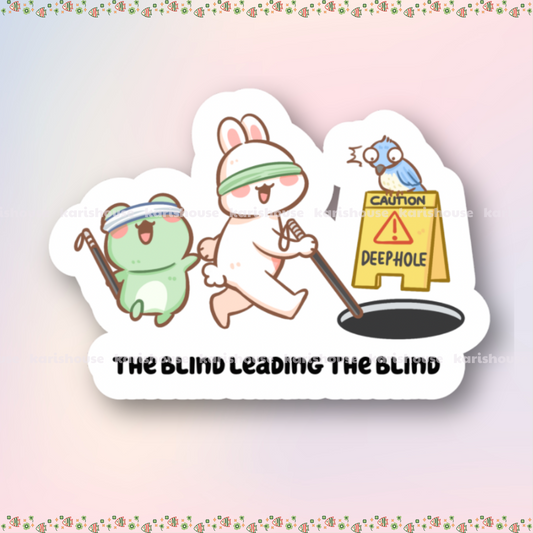 The Blind Leading The Blind Sticker Die Cut